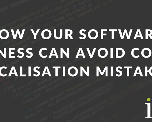 Taking SaaS products global — the localisation mistakes to avoid…