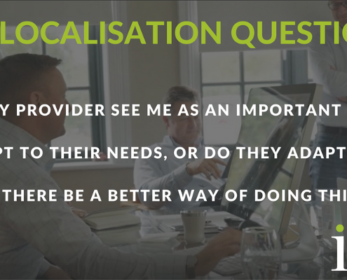 Is bigger always better when choosing a localisation partner?